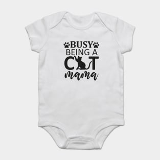 Busy Being A Cat Mom Baby Bodysuit